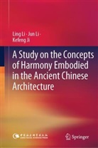 Kefeng Ji, Jun Li, Ling Li - A Study on the Concepts of Harmony Embodied in the Ancient Chinese Architecture