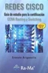 Ernesto Ariganello - Redes CISCO : guía de estudio para la certificación CCNA Routing y Switching