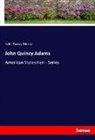 John Torrey Morse - John Quincy Adams