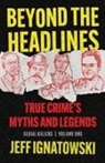 Jeff Ignatowski - BEYOND THE HEADLINES