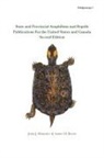 Aaron M. Bauer, John J. Moriarty - State and Provincial Amphibian and Reptile Publications For the United States and Canada, Second Edition