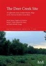 Stephen M. Perkins, Sarah Trabert, Susan C. Vehik - The Deer Creek Site