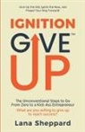 Lana Sheppard - "GIVE UP" IGNITION