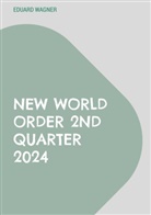 Eduard Wagner - New world order 2nd quarter 2024