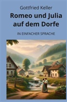 Gottfried Keller, André Graf - Romeo und Julia auf dem Dorfe: In Einfacher Sprache