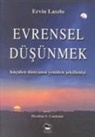 Ervin Laszlo - Evrensel Düsünmek