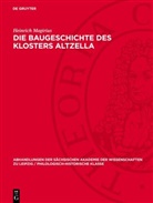 Heinrich Magirius - Die Baugeschichte des Klosters Altzella