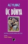 Ali Yilmaz - Üc Dünya