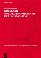 Botho Brachmann - Russische Sozialdemokraten in Berlin, 1895-1914