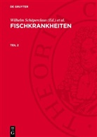 Hugo Kulow, Wilhelm Schäperclaus, Kurt Schreckenbach - Fischkrankheiten - Teil 2: Fischkrankheiten. Teil 2