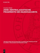 Friedrich Weller - Zwei Zentralasiatische Fragmente des Buddhacarita