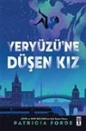 Patricia Forde - Yery&uuml;z&uuml;ne D&uuml;sen Kiz