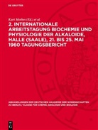 Kurt Mothes, Hans-Botho Schröter - 2. Internationale Arbeitstagung Biochemie und Physiologie der Alkaloide, Halle (Saale), 21. bis 25. Mai 1960 Tagungsbericht