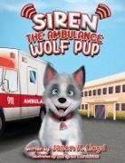 Jason A. Lloyd - Siren the Ambulance Wolf Pup