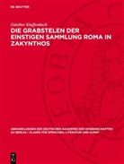 Günther Klaffenbach - Die Grabstelen der einstigen Sammlung Roma in Zakynthos