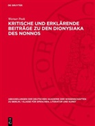 Werner Peek - Kritische und erklärende Beiträge zu den Dionysiaka des Nonnos