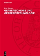 Fritz Stather - Gerbereichemie und Gerbereitechnologie