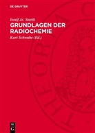 Iossif Je. Starik, Kurt Schwabe - Grundlagen der Radiochemie