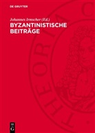 Johannes Irmscher - Byzantinistische Beiträge