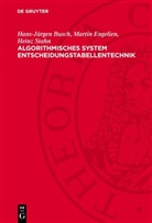 Hans-Jürgen Busch, Martin Engelien, Heinz Stahn - Algorithmisches System Entscheidungstabellentechnik