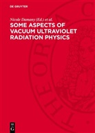 Nicole Damany, Jacques Romand, Boris Vodar - Some aspects of vacuum ultraviolet radiation physics