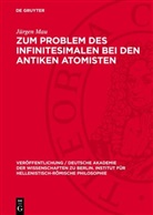 Jürgen Mau - Zum Problem des Infinitesimalen bei den antiken Atomisten