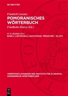 Friedrich Lorentz, Friedhelm Hintze - Friedrich Lorentz: Pomoranisches Wörterbuch - Band 4, Lieferung 3: Nachträge: Prezevwc - slop