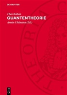 Théo Kahan, Armin Uhlmann - Quantentheorie