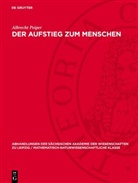 Albrecht Peiper - Der Aufstieg zum Menschen