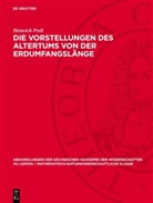 Heinrich Prell - Die Vorstellungen des Altertums von der Erdumfangslänge