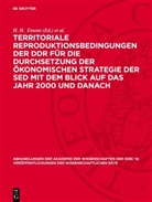 H. H. Emons, Helmut Koziolek - Territoriale Reproduktionsbedingungen der DDR für die Durchsetzung der ökonomischen Strategie der SED mit dem Blick auf das Jahr 2000 und danach