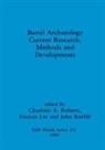 John Bintliff, Frances Lee, Charlotte A. Roberts - Burial Archaeology