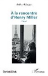 Arthur Macua - À la rencontre d¿Henry Miller