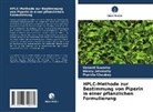 Pramil Chaubey, Pramila Chaubey, Blessy Johnkutty, Vasanti Suvarna - HPLC-Methode zur Bestimmung von Piperin in einer pflanzlichen Formulierung