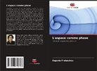 Eugenia Fratzeskou - L'espace comme phase