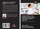 Mohammed Bouachrine, Fatima Zohra Hadjadj-Aoul, Wafa Soudani - Impatto della crisi sanitaria di Covid-19 sulla popolazione algerina