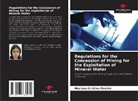 Mariana Cristina Pereira - Regulations for the Concession of Mining for the Exploitation of Mineral Water