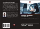 Flávio de Oliveira Campos, Alessandro F. de Santana - Gestion publique municipale