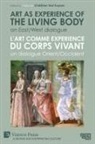 Christine Vial Kayser - Art as experience of the living body / L'art comme experience du corps vivant