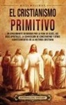 Billy Wellman - El cristianismo primitivo