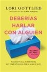 Lori Gottlieb - Deberías hablar con alguien