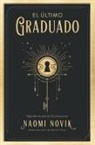 Naomi Novik - Ultimo Graduado, El -V2*
