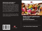 L. dos Santos Weiss Wandscheer - Médicaments génériques et brevets pharmaceutiques