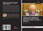 Giovanni da Silva Novaes - Effects of 6 Months of Strength Training and Water Aerobics in Elderly Women