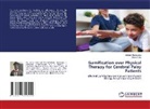 Shona Kelly, Michael Ubaezuonu - Gamification over Physical Therapy for Cerebral Palsy Patients