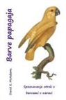 Profesor Bouquet, David E. McAdams - Barve papagaja
