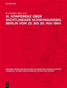 G. Maess, W. Müller, R. Reissig, H. Rothkirch, K. Schröder - III. Konferenz über nichtlineare Schwingungen, Berlin vom 25. bis 30. Mai 1964