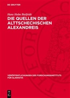 Hans Holm Bielfeldt - Die Quellen der Alttschechischen Alexandreis