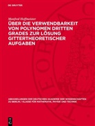 Manfred Hoffmeister - Über die Verwendbarkeit von Polynomen dritten Grades zur Lösung gittertheoretischer Aufgaben