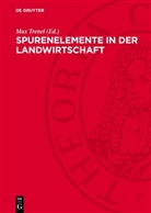 Max Trenel - Spurenelemente in der Landwirtschaft